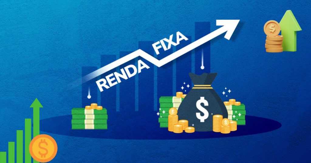 Guia de Renda Fixa: Tipos e Como Investir